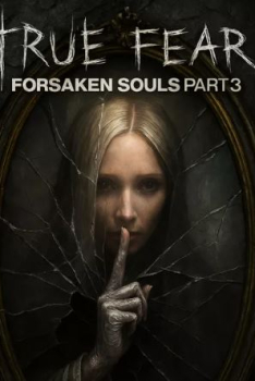 Скачать игру True Fear: Forsaken Souls Part 3
